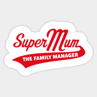 Super Mum – The Family Manager (Red) Sticker